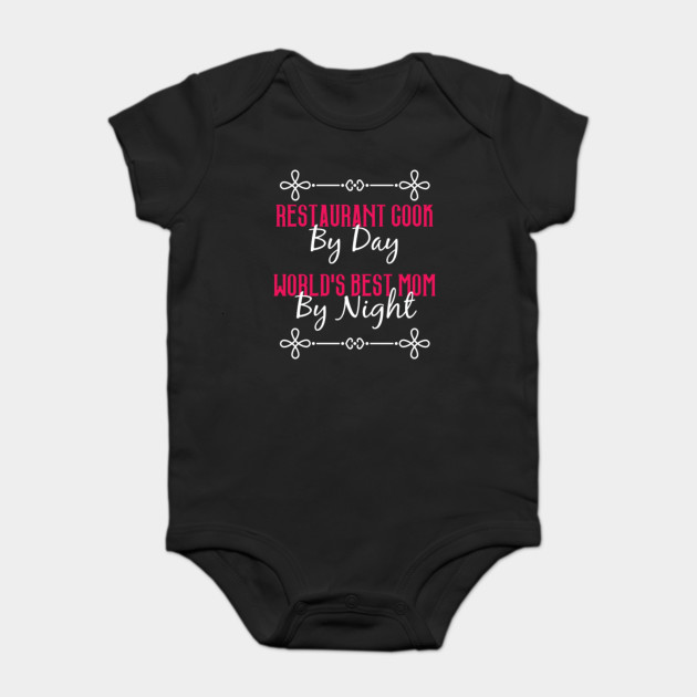 Restaurant Cook By Day Worlds Best Mom By Night T-Shirt
